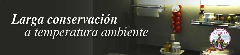 Larga conservación a temperatura ambiente